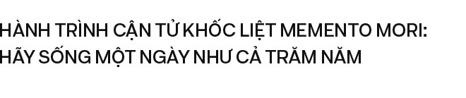 Hành trình cận tử khốc liệt Memento Mori: Hãy sống một ngày như cả trăm năm - Ảnh 1.