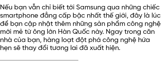 3 đột phá công nghệ mới này của Samsung sẽ mang tương lai về trong nhà bạn - Ảnh 1.