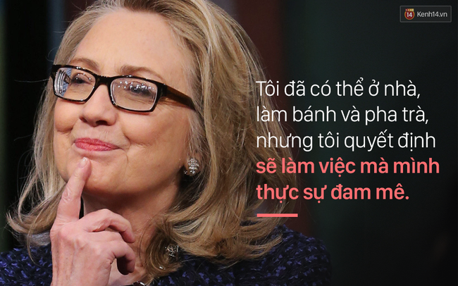 12 câu nói truyền cảm hứng của bà Hillary Clinton - Ảnh 19.