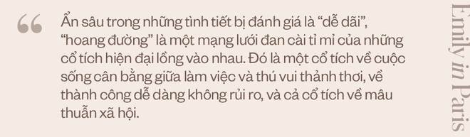 Giữa hiện thực đầy khắc nghiệt và đen tối, Emily In Paris là câu chuyện cổ tích hoang đường mà khán giả toàn cầu cần được đắm chìm? - Ảnh 9.