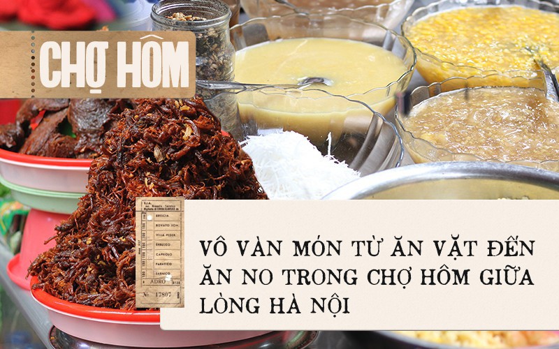 Bên trong khu chợ &quot;khét tiếng&quot; của Hà Nội là cả một thiên đường ăn uống từ món ăn vặt đến ăn no