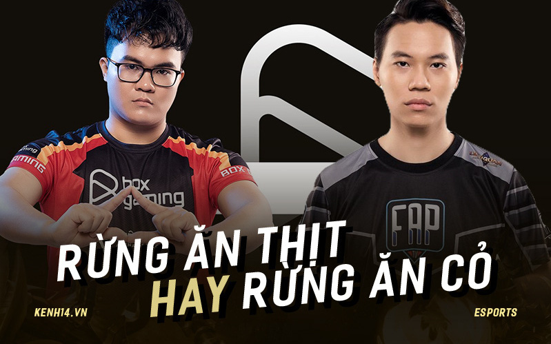 FAP Esports đối đầu BOX Gaming: Thành bại là tại rừng!