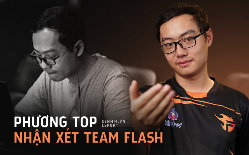 Phỏng vấn độc quyền Phương Top: &quot;Team Flash đang yếu đi, Flazer nên nhìn nhận vào sự thật này!&quot;