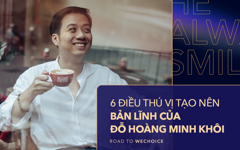 Những điều thú vị tạo nên bản lĩnh của He Always Smiles 7 năm trước và Đỗ Hoàng Minh Khôi bây giờ