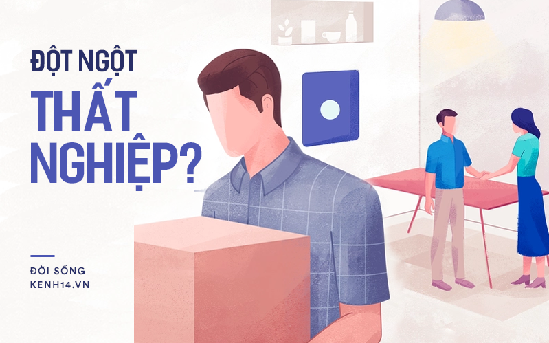 Nếu ngày mai bỗng nhiên thất nghiệp, bạn sẽ làm gì?