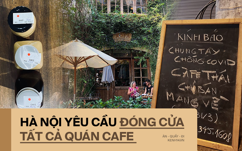Hưởng ứng lời kêu gọi, hàng loạt quán cafe ở Hà Nội thông báo tạm dừng hoạt động, một số chuyển sang bán online