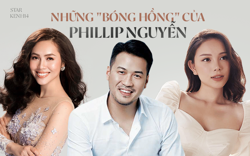 Những bóng hồng đi qua cuộc đời Phillip Nguyễn: Toàn mỹ nhân &quot;có số má&quot;, riêng Linh Rin được cưng nhất