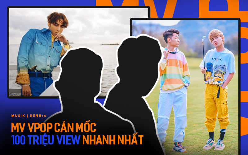 10 MV cán mốc 100 triệu view nhanh nhất Vpop: Sơn Tùng M-TP, Jack và K-ICM 'nắm trùm', 1 nhân vật mới debut và 1 nhân vật "số nhọ" gây bất ngờ