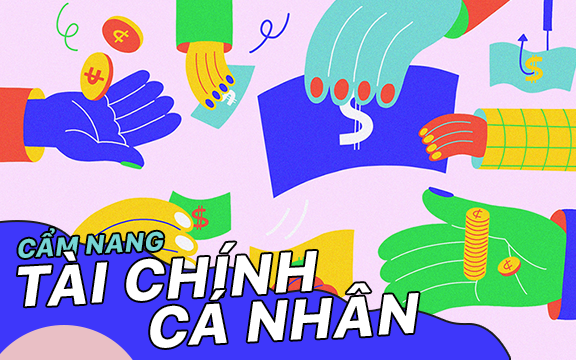 Cẩm nang xây dựng tài chính cá nhân cho người trẻ: 3 giai đoạn cơ bản giúp bạn lên một kế hoạch chi tiêu phù hợp