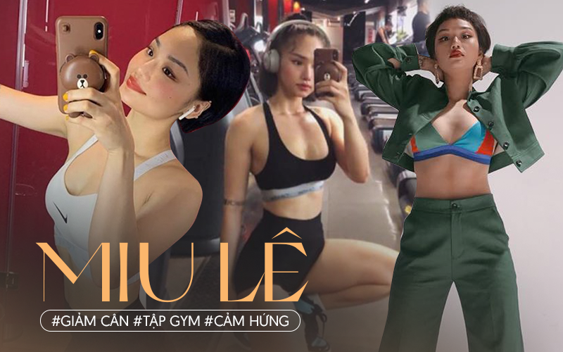 Miu Lê kể hành trình giảm cân và động lực cải thiện body: &quot;Mập hay gầy cũng nên yêu bản thân, đừng ngược đãi nó&quot;