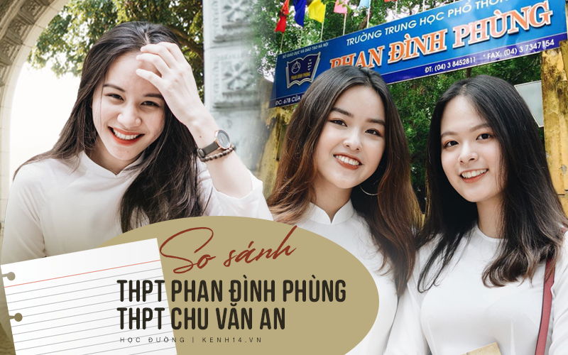 So sánh 2 ngôi trường THPT đình đám nhất Hà Nội: THPT Phan Đình Phùng và THPT Chu Văn An