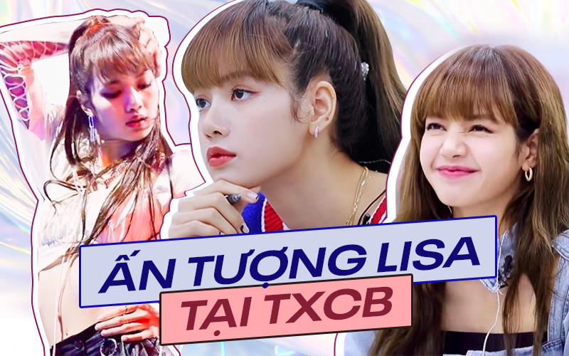 Lisa "bội thu" khi trở thành mentor của TXCB: Chứng minh thực lực xuất sắc, danh tiếng tăng vọt, mở đường cho BLACKPINK tại Trung Quốc?