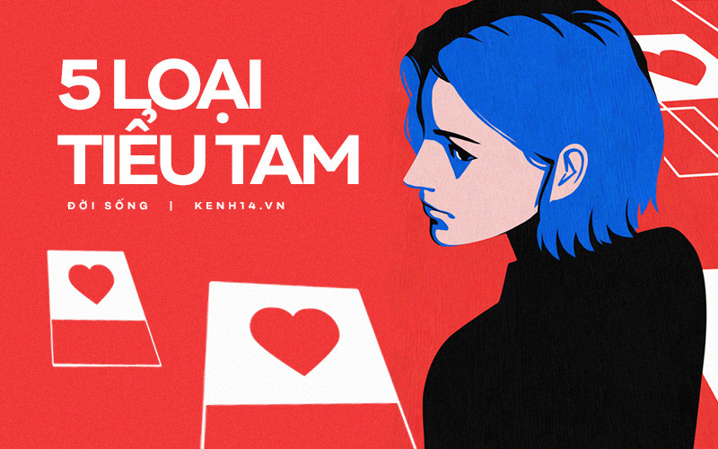Cẩm nang tiểu tam tập thứ n: 5 thể loại bạn cần cảnh giác