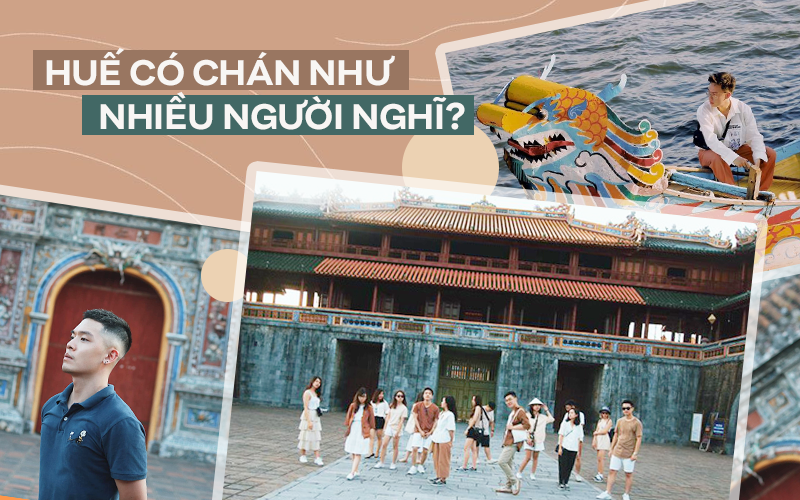 Người yêu Huế nói gì trước lời chê &quot;chỗ này cực chán&quot;: Đây là cố đô, có phải phố phường kinh doanh đâu mà nhộn nhịp được như Hội An!