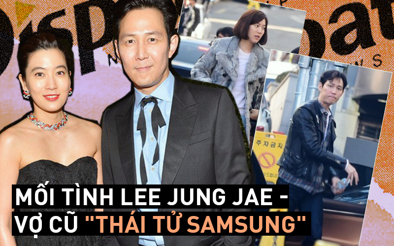 Mối tình bí ẩn của Lee Jung Jae và vợ cũ &quot;Thái tử Samsung&quot; lên top Dispatch, đắt nhất chi tiết &quot;đào mỏ&quot; tài sản 6000 tỷ