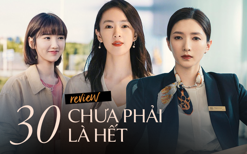 30 Chưa Phải Là Hết: Chuyện bộ ba chị gái đô thị gãi đúng chỗ ngứa, càng xem lại càng thấm vì diễn quá &quot;đời&quot;!