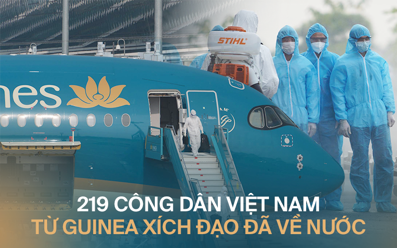 Chuyến bay đón 219 công dân Việt Nam từ Guinea Xích đạo đã về nước, điều động 250 y bác sĩ chăm sóc các bệnh nhân