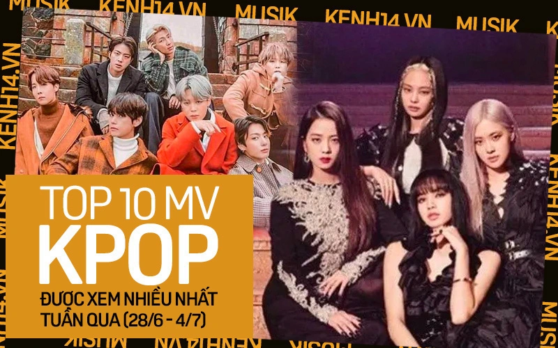10 MV Kpop được xem nhiều nhất tuần: BLACKPINK quay trở lại cực gắt với 4 MV; BTS, SEVENTEEN giữ vững phong độ còn PSY bất ngờ rớt top