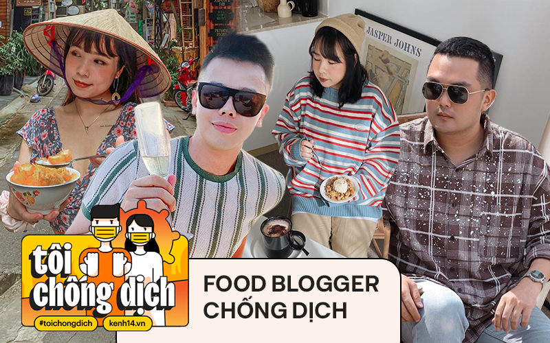 Liên tục bị ảnh hưởng bởi dịch Covid-19 nhưng hội food blogger đã vững vàng hơn: dịch trở lại thì mình lại &quot;chống&quot; tiếp thôi!