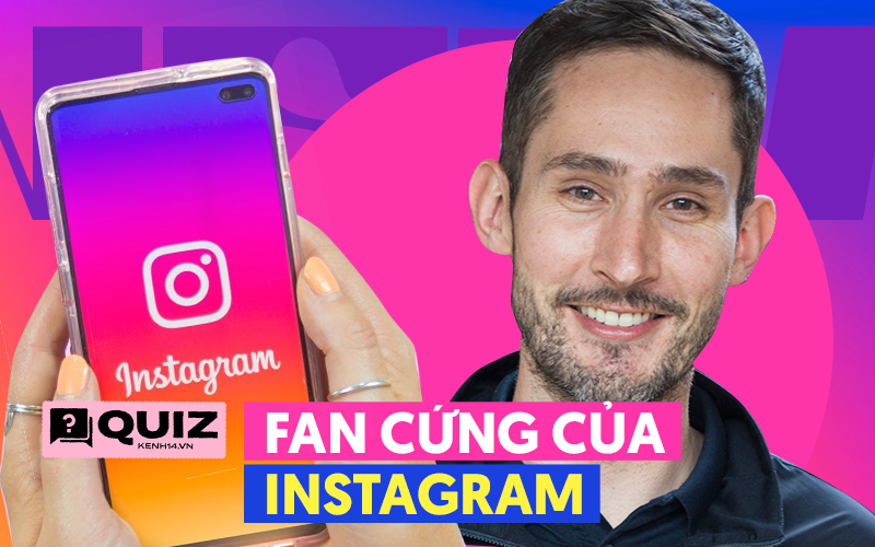 Đừng vỗ ngực tự xưng &quot;fan Instagram 20 năm&quot;, nếu không biết những điều này thì bạn cũng chỉ là &quot;gà mờ&quot; trên mạng xã hội mà thôi!