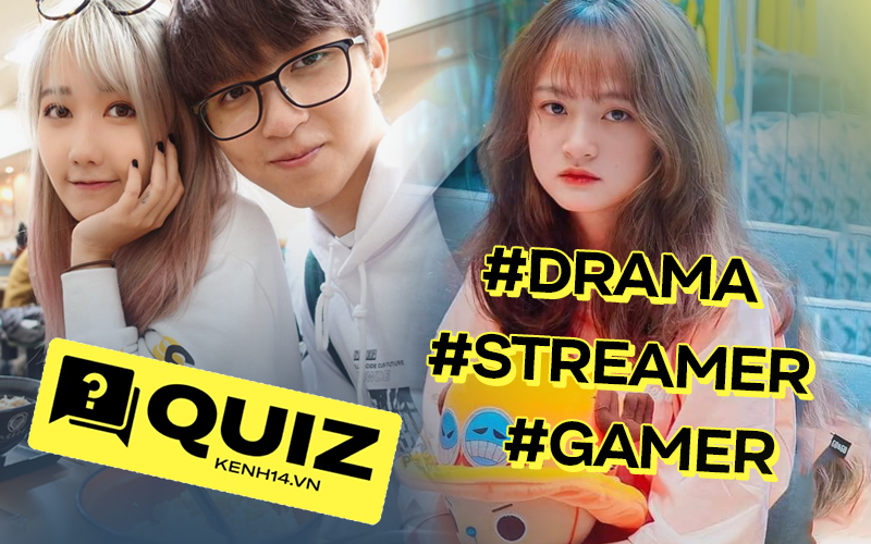 Quiz vui cuối tuần: Thử soi chuyện tình streamer và game Việt, không scandal &quot;tuesday&quot; thì cũng sặc mùi drama?