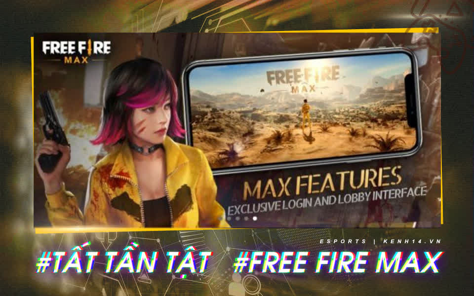 Tất tần tật về Free Fire MAX, tựa game bắn súng sinh tồn tưởng đã &quot;cũ&quot; mà hoá ra lại đang nổi đình, nổi đám hiện nay!