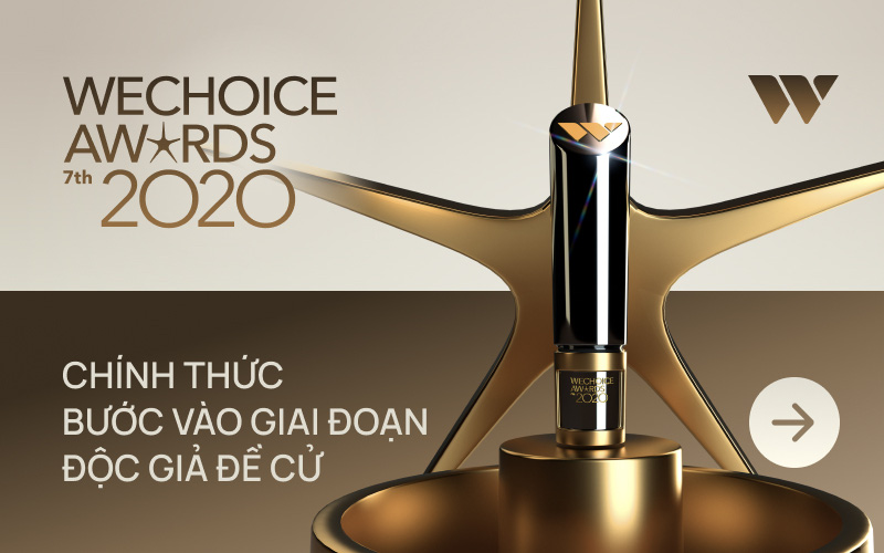 WeChoice Awards 2020 chính thức bước vào giai đoạn độc giả đề cử: Đề cử của bạn cực kì quan trọng với chúng tôi!