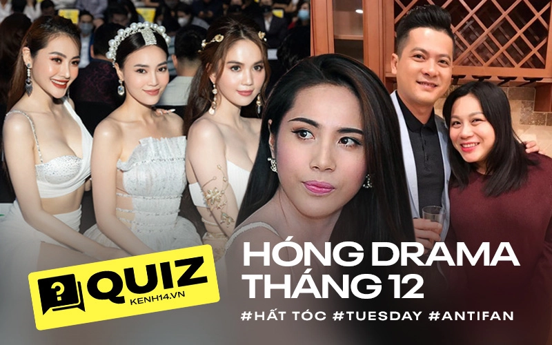 Thử tài hóng biến Vbiz tháng 12: &quot;Drama queen&quot; Ngọc Trinh bị réo liên tục, tân Hoa hậu và Trấn Thành thành tâm điểm vì vụ gì?