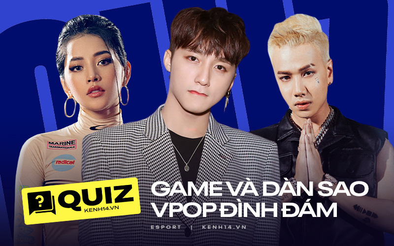 Quiz: Vò đầu bứt tóc trước 10 câu hỏi hóc búa về độ &quot;nghiện game&quot; của sao Việt