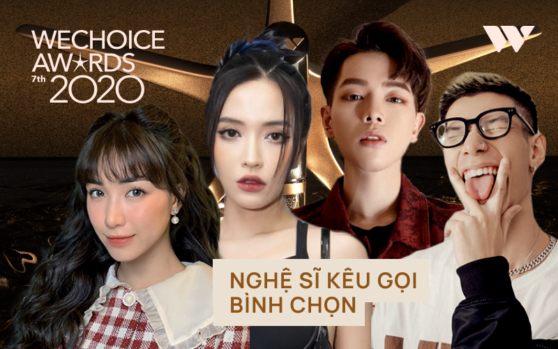 Các nghệ sĩ Việt nô nức kêu gọi bình chọn tại WeChoice Awards 2020, &quot;cuộc chiến&quot; fandom đang vô cùng gay cấn!