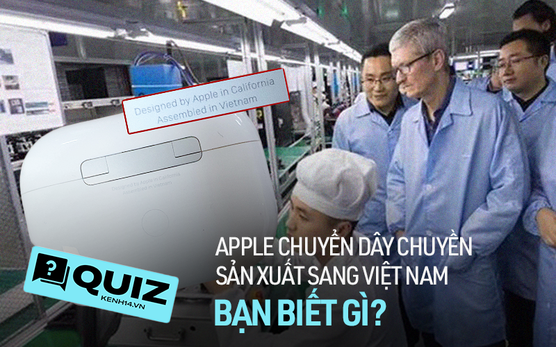 Những điều ít ai biết về việc Apple chuyển dây chuyền sản xuất sang Việt Nam