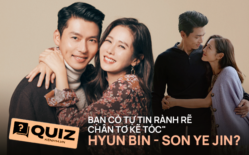 Hyun Bin - Son Ye Jin lộ nhiều &quot;hint&quot; nhưng chưa chắc bạn đã soi hết ra, fan cứng có khi cũng không trả lời đúng 6/8 câu Quiz này