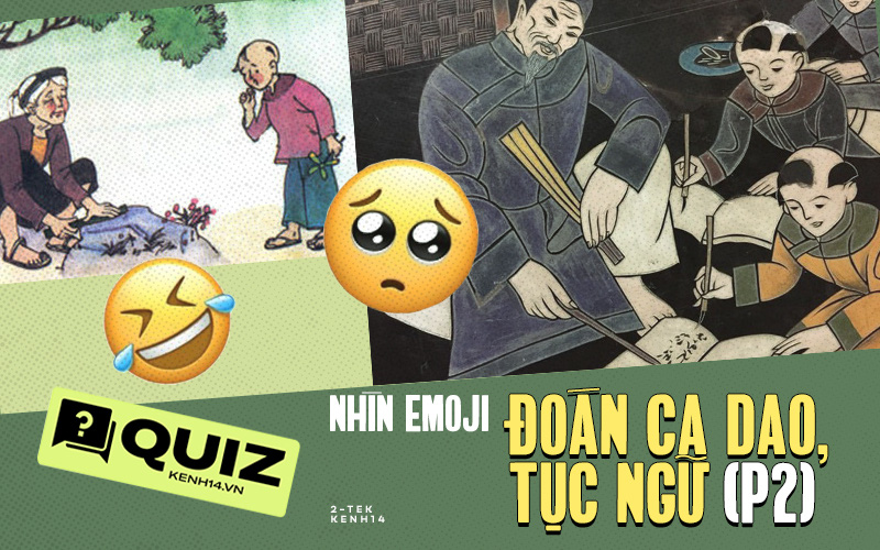 &quot;Nhìn hình nhảy số&quot; - Thử sức xem emoji đoán ca dao tục ngữ Việt Nam?