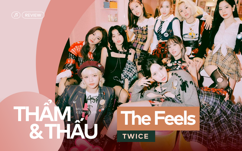The Feels - Công thức thành công từ Dynamite của BTS có đem ánh hào quang trở lại cho TWICE?