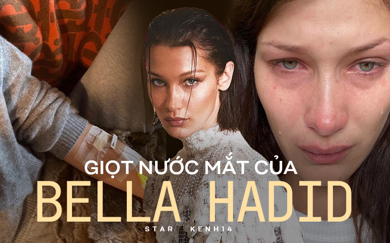 Giọt nước mắt của Bella Hadid: Khi filter Instagram không che đi được những khủng hoảng tinh thần