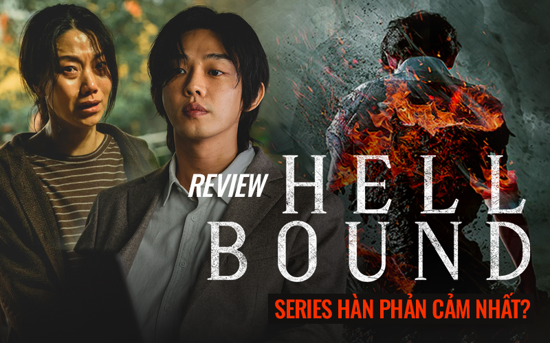 Hellbound: Không thể tin Hàn Quốc dám làm phim phản cảm xuất sắc đến thế này!