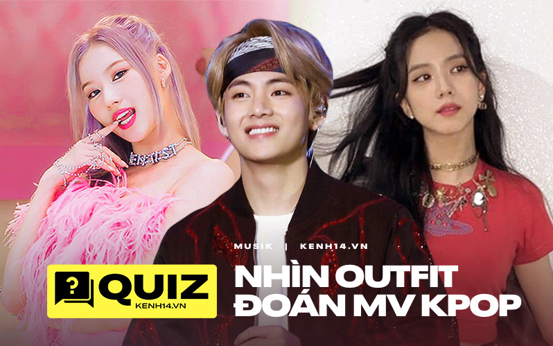 Chỉ nhìn outfit, đố bạn đoán đúng hết loạt MV của BLACKPINK, TWICE, BTS... tưởng dễ mà lại khó ăn điểm 10!