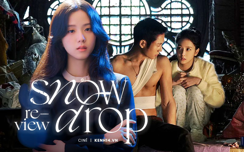 Snowdrop của Jisoo (BLACKPINK): Vừa vặn và rất thơ thế này mà sao nỡ cấm chiếu?