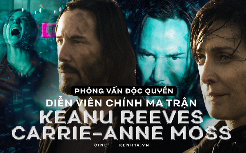 Phỏng vấn ĐỘC QUYỀN diễn viên chính Ma Trận: Tài tử Keanu Reeves gửi lời tới khán giả Việt, hé lộ lý do &quot;hồi sinh&quot; bộ phim sau 18 năm!