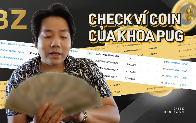 Cùng dân ngành check ví coin của Khoa Pug, phát hiện nhiều nghi vấn khác xa lời tố bị &quot;ai đó&quot; lừa mất 35 tỷ?