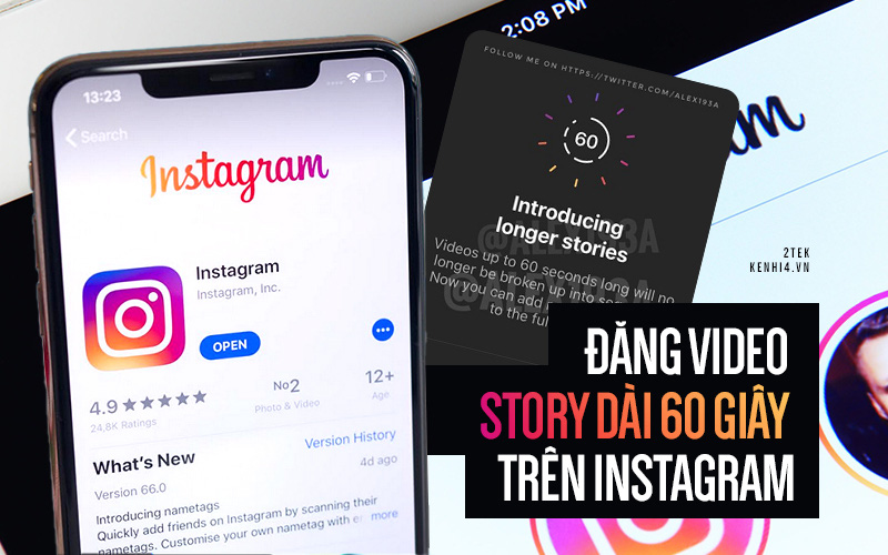 Nóng: Instagram chính thức cho phép đăng story kéo dài 60 giây thay vì 15 giây như cũ