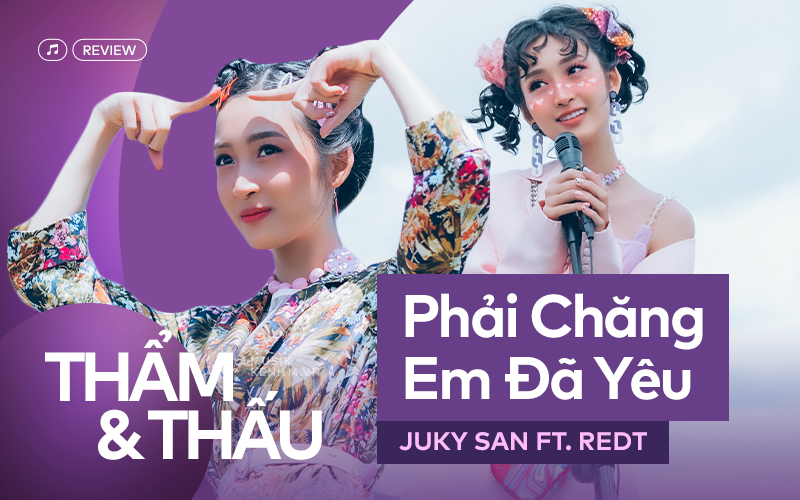 Phải Chăng Em Đã Yêu - cơ hội thoát mác &quot;ca sĩ cover&quot; của Juky San?