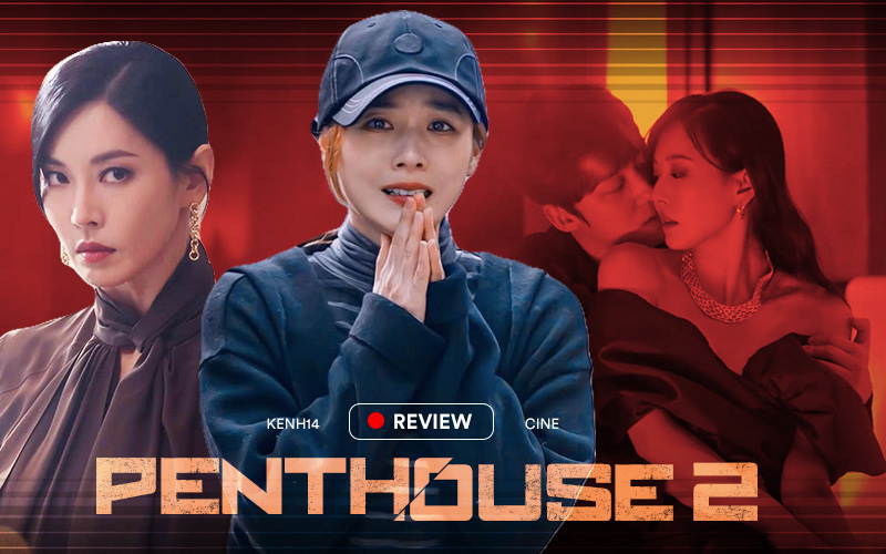 Penthouse 2: Kịch bản cực hack não, độ ác hội Hera tăng theo cấp số nhân nhưng lạm dụng ngoại tình quá đà?