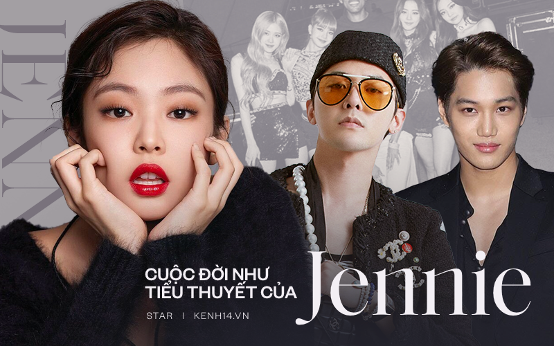 Cuộc đời như tiểu thuyết của Jennie (BLACKPINK): Idol toàn cầu gia thế khủng, bạn toàn celeb quốc tế, hẹn hò 2 nam thần hàng đầu