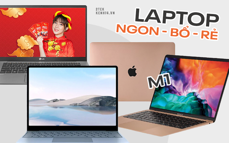 5 mẫu laptop tầm 20 - 25 triệu đồng đang được giảm giá tốt dịp Tết