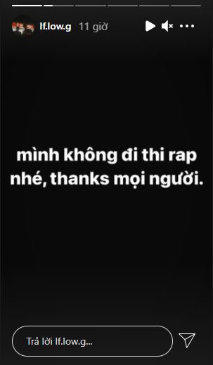 Low G - Rapper từng được đề cử WeChoice xác nhận không đi thi rap - Ảnh 5.