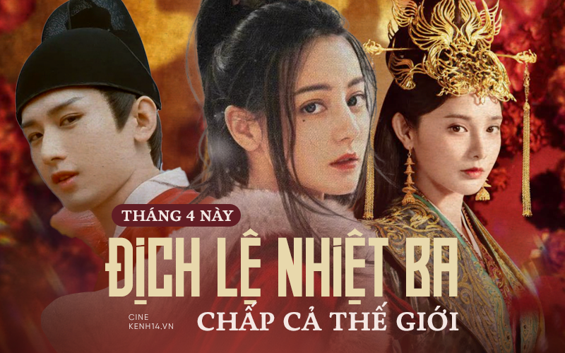 Địch Lệ Nhiệt Ba chấp cả Cbiz tháng 4 này: &quot;Tiểu thịt tươi&quot; ồ ạt xông lên vẫn không đủ khả năng đe dọa mỹ nhân Tân Cương?