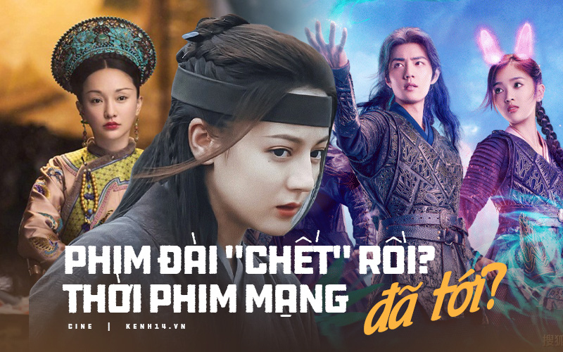 Phim chiếu đài hết thời, web drama là &quot;cứu cánh&quot; mới hay &quot;đòn chí mạng&quot; giết chết truyền hình Hoa ngữ?