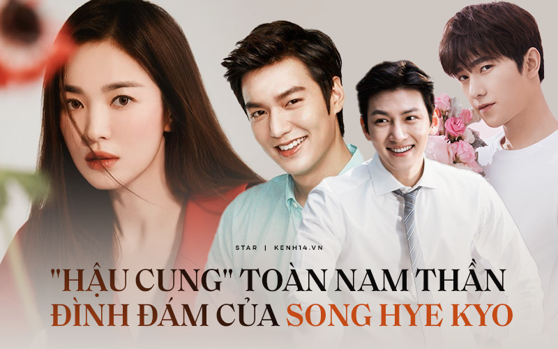 &quot;Hậu cung&quot; khủng toàn cực phẩm nam thần mê Song Hye Kyo: Huỳnh Hiểu Minh, Lee Min Ho, Suju và tài tử, idol Hàn - Trung có mặt