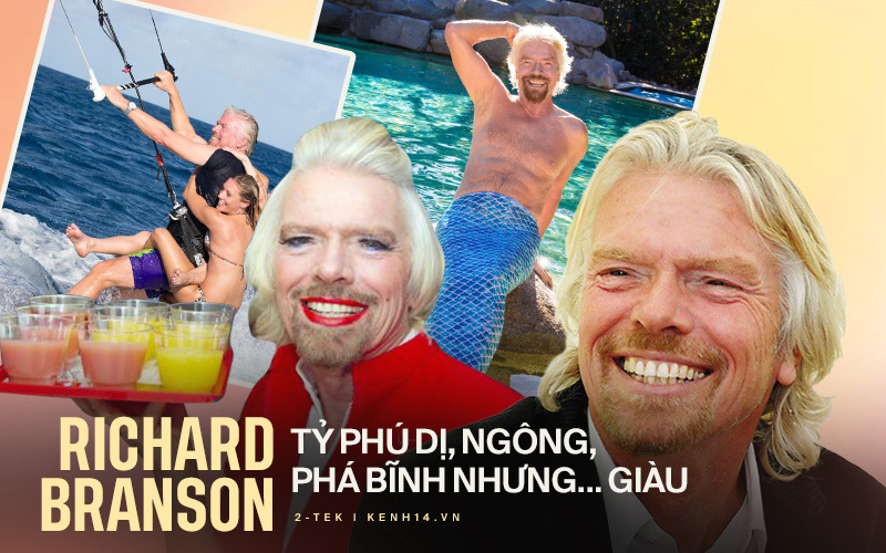 10 sự thật điên rồ về Richard Branson, vị tỷ phú chơi ngông của Virgin Group vừa bay vào vũ trụ trước Jeff Bezos